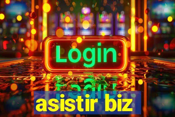 asistir biz